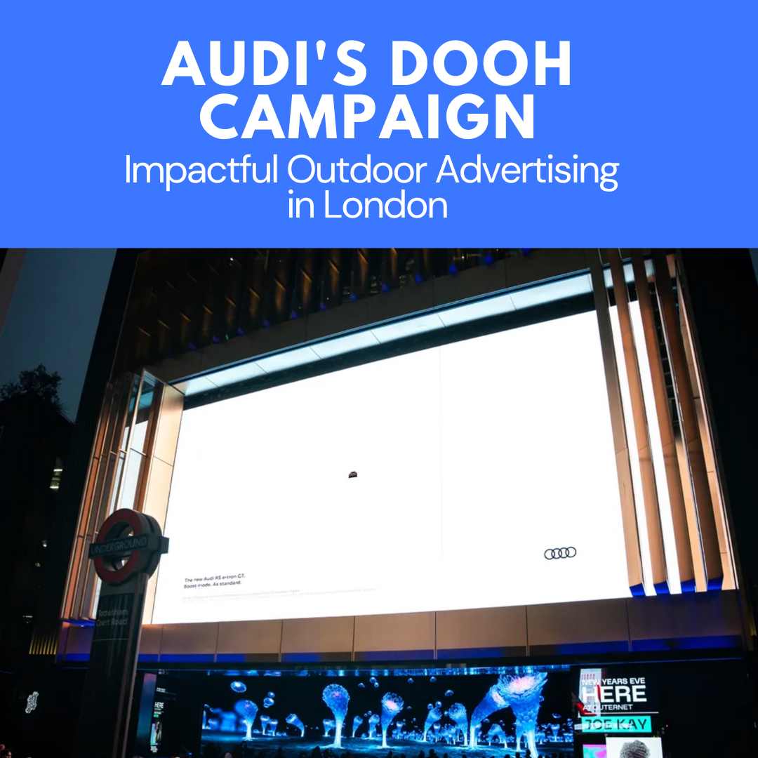 Audi's DOOH Campaign: Impactful Outdoor Advertising in London